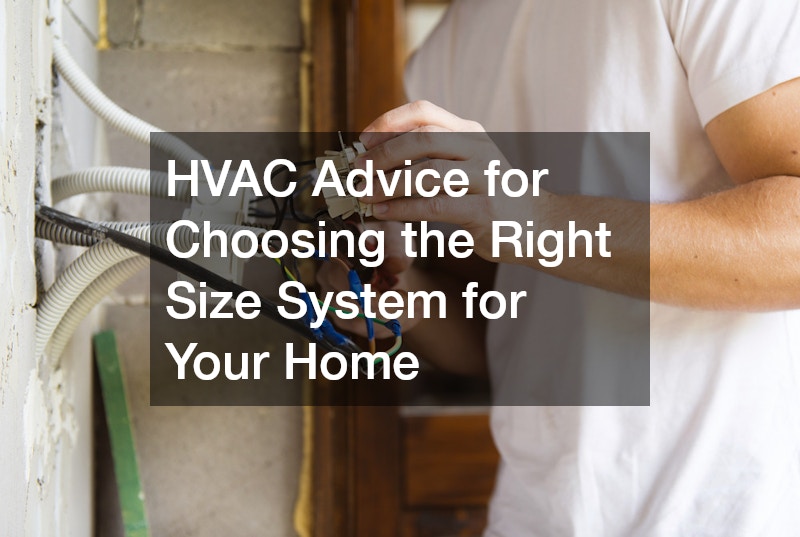 HVAC Advice for Choosing the Right Size System for Your Home