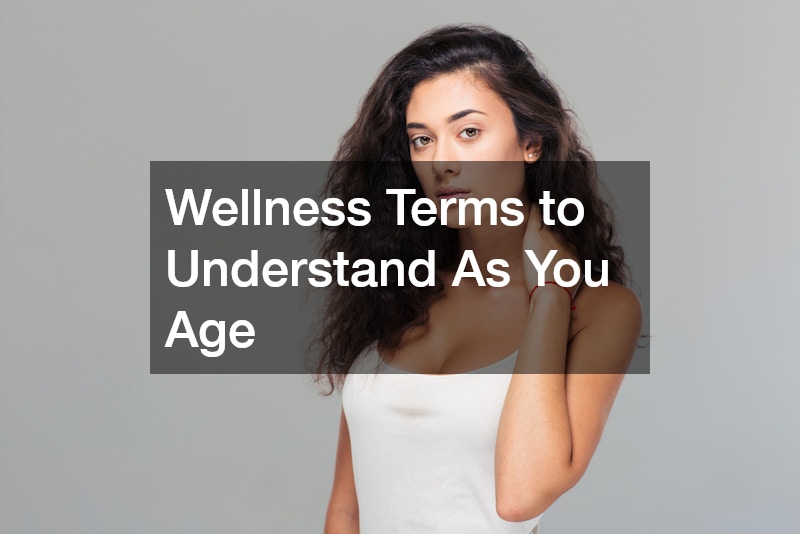 Wellness Terms to Understand As You Age