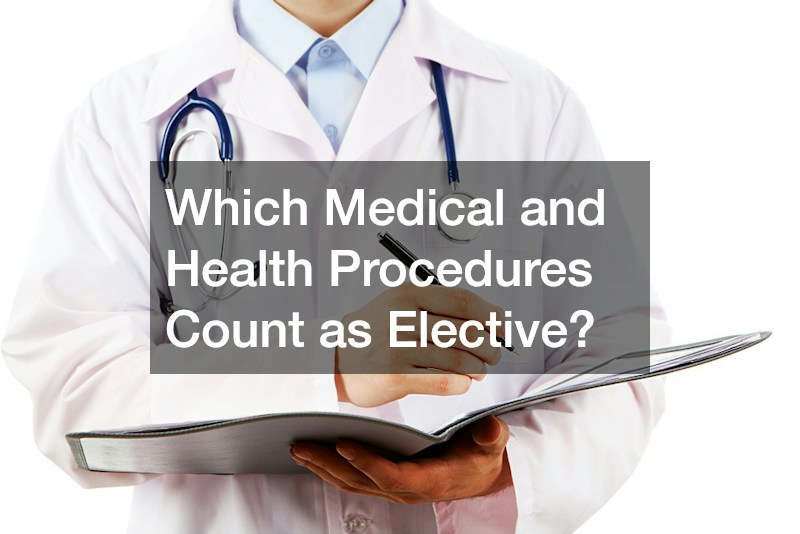 Which Medical and Health Procedures Count as Elective?